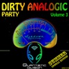 Dirty Analogic Party, Vol. 3