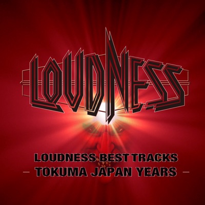 LOUDNESS BEST TRACKS -TOKUMA JAPAN YEARS- - Loudness