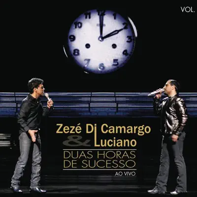 2 Horas de Sucesso (Ao Vivo) - Zezé Di Camargo & Luciano