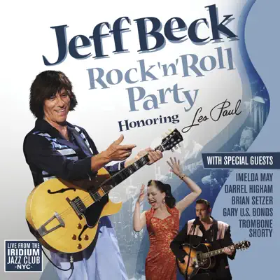 Rock 'n' Roll Party (Honoring Les Paul) [Live] - Jeff Beck