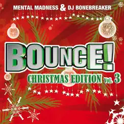 Bounce! Christmas Edition Vol. 3 (The Finest In Electro, Dance, Trance & Hardstyle) by Various Artists album reviews, ratings, credits