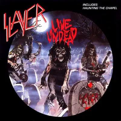 Live Undead / Haunting the Chapel - Slayer