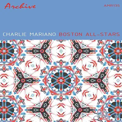 Boston All-Stars - Charlie Mariano Boston All-Stars - Charlie Mariano