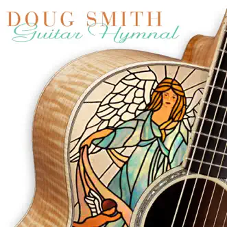 Guitar Hymnal by Doug Smith album reviews, ratings, credits