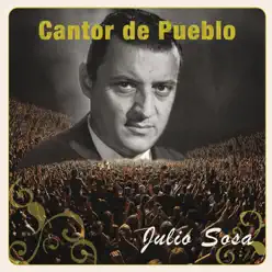 Cantor de Pueblo: Julio Sosa - Julio Sosa