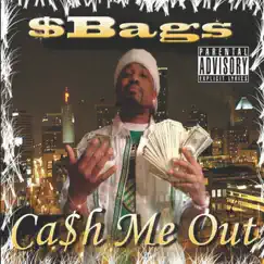 Ca$h Me Out by $Bags album reviews, ratings, credits