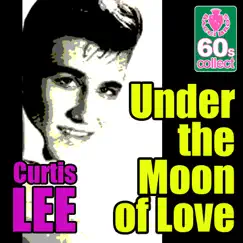 Under the Moon of Love (Remastered) Song Lyrics