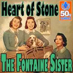 Heart of Stone (Digitally Remastered) - Single by The Fontane Sisters album reviews, ratings, credits