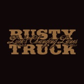 Rusty Truck - never Going Back