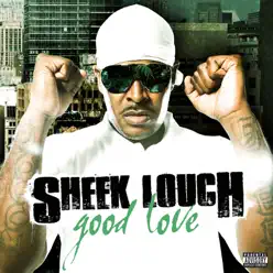 Good Love - Single - Sheek Louch