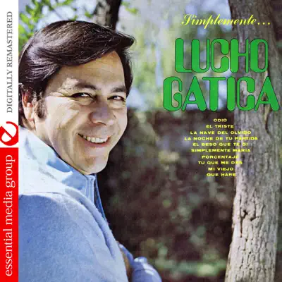 Simplemente… Lucho Gatica (Remastered) - Lucho Gatica