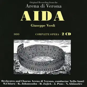 Aida: Atto II - Scena Seconda: O Re: Pei Scri Numi by Nello Santi, Maria Chiara, Kristjan Johansson, Dolora Zojick, Juan Pons, Carlo Strioli, Arena di Verona Chorus & Arena di Verona Orchestra song reviws