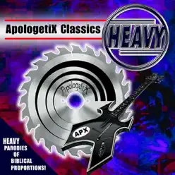 Apologetix Classics: Heavy - Apologetix