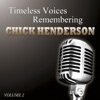 Timeless Voices - Chick Henderson The Man Who Began The Beguine Vol 2, 2009