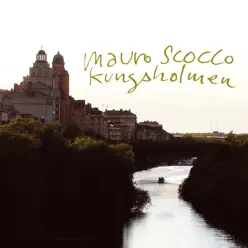 Kungsholmen - Single - Mauro Scocco Kungsholmen - Single - Mauro Scocco