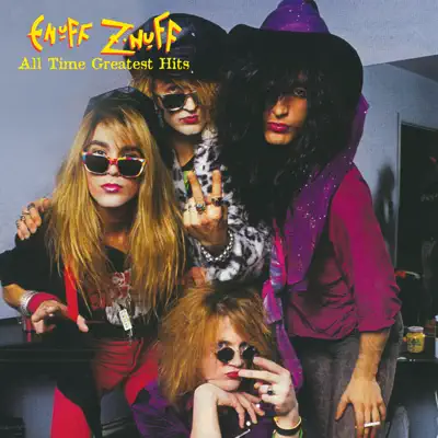 All Time Greatest Hits - Enuff Z'nuff