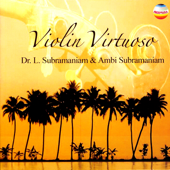 Violin Virtuoso - L. Subramaniam & Ambi Subramaniam