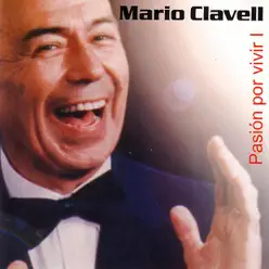 Pasión por Vivir, Vol. I - Mario Clavell Pasión por Vivir, Vol. I - Mario Clavell