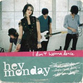 Hey Monday - I Don't Wanna Dance (Album Version)