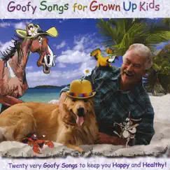 Goofy Songs for Grown Up Kids by Brent Holmes album reviews, ratings, credits
