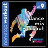 Dance Mix Workout Music 9 (136-146BPM Music for Fast Walking, Jogging, Cardio) [Non-Stop Mix]