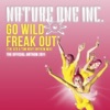Nature One Inc. - Go Wild - Freak Out (ATB & Tom Novy Anthem Mix - Radio Edit)