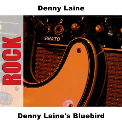 Denny Laine's Bluebird - Denny Laine Denny Laine's Bluebird - Denny Laine