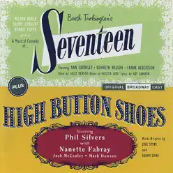 Seventeen / High Button Shoes - Original Broadway Cast Seventeen / High Button Shoes - Original Broadway Cast