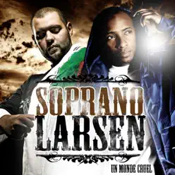 Un monde cruel (feat. Larsen) - Single - Soprano Un monde cruel (feat. Larsen) - Single - Soprano