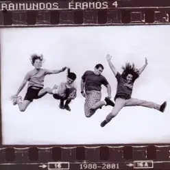 Eramos 4 - Raimundos Eramos 4 - Raimundos