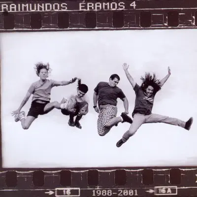 Eramos 4 - Raimundos Eramos 4 - Raimundos
