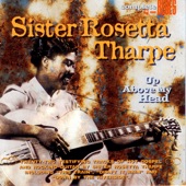 Sister Rosetta Tharpe - (20)  Family Prayer