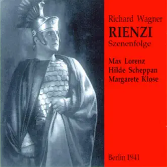 Rienzi: Allmächt´ger Vater, blick´ herab! by Max Lorenz, Hilde Scheppan, Jaro Prohaska, Gustav Rödin, Margarete Klose, Chor und Orchester der Staatsoper, Berlin, Wilhelm Hiller & Robert von der Linde song reviws