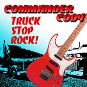 Commander Cody - Truck Stop Rock