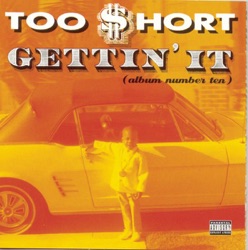 Too $hort - Gettin' It