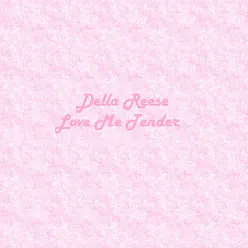 Love Me Tender - Della Reese Love Me Tender - Della Reese