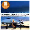 Living the Dream, Pt. 3 - EP