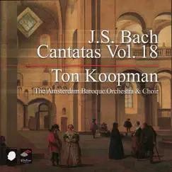 Bach: Cantatas, Vol. 18 by Amsterdam Baroque Choir, Amsterdam Baroque Orchestra & Ton Koopman album reviews, ratings, credits