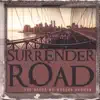 Surrender Road album lyrics, reviews, download