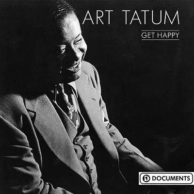 Get Happy - Art Tatum