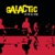Galactic-As Big As Your Face