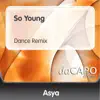 So Young (Dance Remix) - Single album lyrics, reviews, download