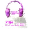 CBS - Is All About House Music …