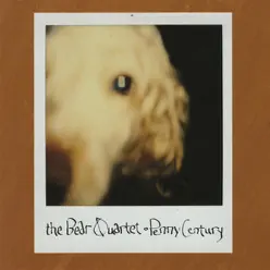Penny Century - The Bear Quartet