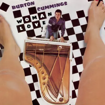 Woman Love - Burton Cummings Woman Love - Burton Cummings