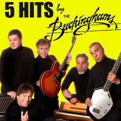 5 Hits By The Buckinghams by The Buckinghams album reviews, ratings, credits