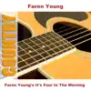 Faron Young's It's Four In The Morning album lyrics, reviews, download