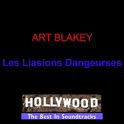 Les Liasions Dangeurses - Art Blakey Les Liasions Dangeurses - Art Blakey