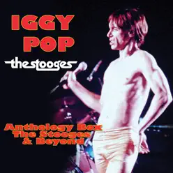 Anthology Box: The Stooges & Beyond - Iggy Pop