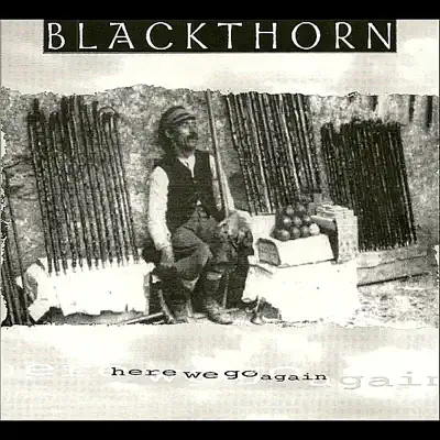 Here we Go Again - Blackthorn
